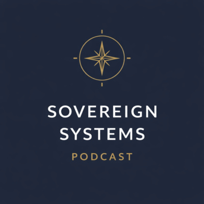 Sovereign Systems Podcast